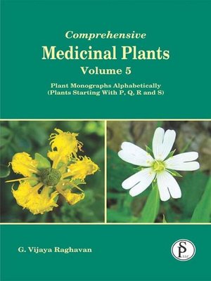 cover image of Comprehensive Medicinal Plants, Plant Monographs Alphabetically (Plants Starting With P, Q, R and S)